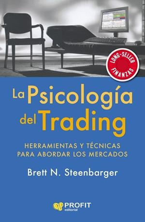 LA PSICOLOGÍA DEL TRADING | 9788417942465 | STEENBARGER, BRETT N. | Galatea Llibres | Llibreria online de Reus, Tarragona | Comprar llibres en català i castellà online