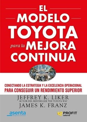 EL MODELO TOYOTA PARA LA MEJORA CONTINUA | 9788417942212 | LIKER, JEFFREY K./FRANZ, JAMES K. | Galatea Llibres | Librería online de Reus, Tarragona | Comprar libros en catalán y castellano online