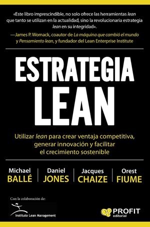 ESTRATEGIA LEAN | 9788416904907 | BALLÉ, MICHAEL/JONES, DANIEL T./FIUME, OREST J./CHAIZE, JACQUES | Galatea Llibres | Llibreria online de Reus, Tarragona | Comprar llibres en català i castellà online