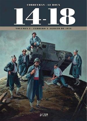14-18 VOL.3: FEBRERO Y AGOSTO 1916 | 9788417957223 | CORBEYRAN, ERIC/ LE ROUX, ETIENNE | Galatea Llibres | Librería online de Reus, Tarragona | Comprar libros en catalán y castellano online