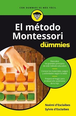 EL MÉTODO MONTESSORI PARA DUMMIES | 9788432905797 | D'ESCLAIBES, NOEMI Y SYLVIE | Galatea Llibres | Llibreria online de Reus, Tarragona | Comprar llibres en català i castellà online