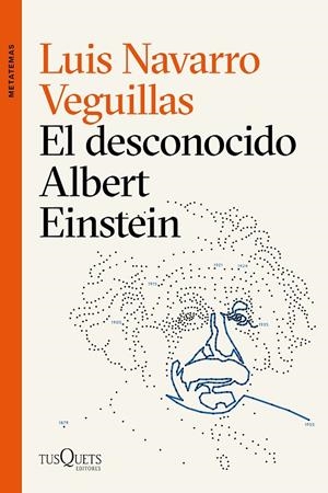 EL DESCONOCIDO ALBERT EINSTEIN | 9788490667835 | NAVARRO, LUIS | Galatea Llibres | Llibreria online de Reus, Tarragona | Comprar llibres en català i castellà online
