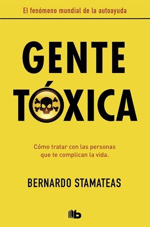 GENTE TÓXICA | 9788490706282 | STAMATEAS, BERNARDO | Galatea Llibres | Llibreria online de Reus, Tarragona | Comprar llibres en català i castellà online