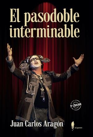 EL PASODOBLE INTERMINABLE | 9788494588563 | ARAGON, JUAN CARLOS | Galatea Llibres | Llibreria online de Reus, Tarragona | Comprar llibres en català i castellà online