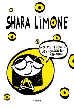 NO ME TOQUES LOS LIMONES | 9788417752941 | LIMONE, SHARA | Galatea Llibres | Llibreria online de Reus, Tarragona | Comprar llibres en català i castellà online