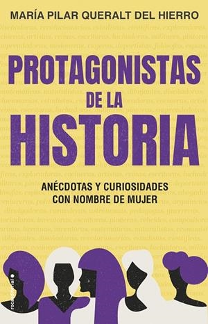 PROTAGONISTAS DE LA HISTORIA | 9788417805968 | QUERALT DEL HIERRO, MARIA PILAR | Galatea Llibres | Librería online de Reus, Tarragona | Comprar libros en catalán y castellano online