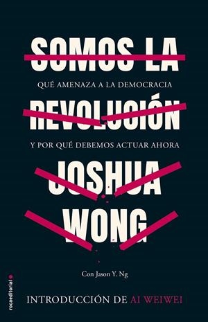 SOMOS LA REVOLUCIÓN | 9788418014512 | WONG, JOSHUA | Galatea Llibres | Llibreria online de Reus, Tarragona | Comprar llibres en català i castellà online