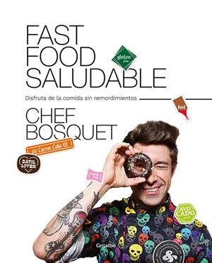 FAST FOOD SALUDABLE | 9788417752446 | BOSQUET, CHEF | Galatea Llibres | Llibreria online de Reus, Tarragona | Comprar llibres en català i castellà online