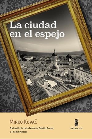 LA CIUDAD EN EL ESPEJO | 9788412092035 | KOVAC, MIRKO | Galatea Llibres | Librería online de Reus, Tarragona | Comprar libros en catalán y castellano online
