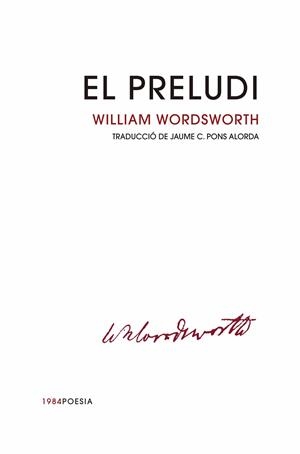 EL PRELUDI | 9788416987665 | WORDSWORTH, WILLIAM | Galatea Llibres | Librería online de Reus, Tarragona | Comprar libros en catalán y castellano online