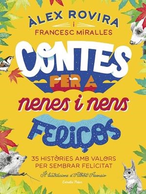 CONTES PER A NENES I NENS FELIÇOS | 9788418134111 | ROVIRA CELMA, ÁLEX/MIRALLES, FRANCESC | Galatea Llibres | Llibreria online de Reus, Tarragona | Comprar llibres en català i castellà online