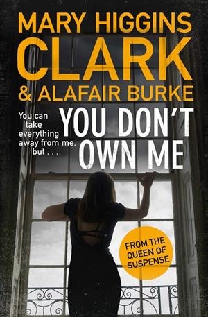 YOU DON'T OWN ME | 9781471168444 | HIGGINS CLARK, MARY | Galatea Llibres | Llibreria online de Reus, Tarragona | Comprar llibres en català i castellà online