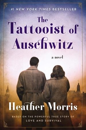 THE TATTOOIST OF AUSCHWITZ | 9781785763670 | MORRIS, HEATHER | Galatea Llibres | Llibreria online de Reus, Tarragona | Comprar llibres en català i castellà online
