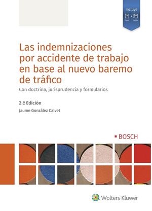 LAS INDEMNIZACIONES POR ACCIDENTE DE TRABAJO EN BASE AL NUEVO BAREMO DE TRÁFICO | 9788490904275 | GONZÁLEZ CALVET, JAUME | Galatea Llibres | Llibreria online de Reus, Tarragona | Comprar llibres en català i castellà online