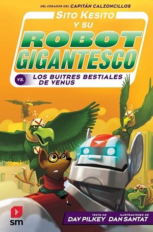 SITO KESITO Y SU ROBOT GIGANTESCO 3 | 9788413182834 | PILKEY, DAV | Galatea Llibres | Librería online de Reus, Tarragona | Comprar libros en catalán y castellano online