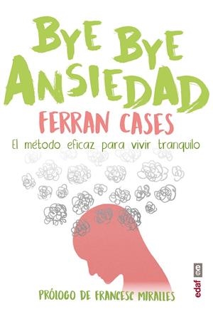 BYE BYE ANSIEDAD | 9788441440050 | CASES, FERRAN | Galatea Llibres | Librería online de Reus, Tarragona | Comprar libros en catalán y castellano online