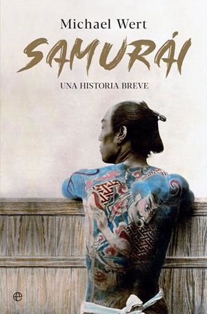 SAMURÁI. UNA HISTORIA BREVE | 9788491647478 | WERT, MICHAEL | Galatea Llibres | Librería online de Reus, Tarragona | Comprar libros en catalán y castellano online