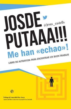 JOSDEPUTAAA!!! ME HAN ECHAO! | 9788491647508 | CASTELLS, JESÚS | Galatea Llibres | Librería online de Reus, Tarragona | Comprar libros en catalán y castellano online