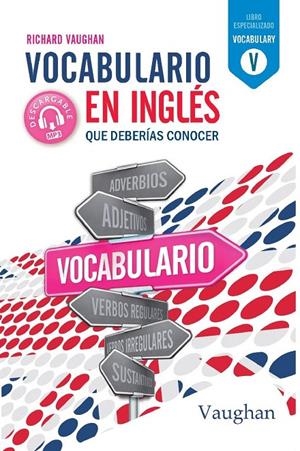 VOCABULARIO EN INGLÉS QUE DEBERÍAS CONOCER. | 9788416667826 | VAUGHAN, RICHARD | Galatea Llibres | Librería online de Reus, Tarragona | Comprar libros en catalán y castellano online