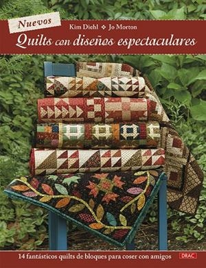 NUEVOS QUILTS CON DISEÑOS ESPECTACULARES | 9788498746570 | DIEHL, KIM/MORTON, JO | Galatea Llibres | Llibreria online de Reus, Tarragona | Comprar llibres en català i castellà online