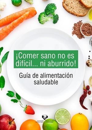 COMER SANO NO ES DIFÍCIL... NI ABURRIDO! GUÍA DE ALIMENTACIÓN SALUDABLE | 9788413191133 | ESEBERRI BARACE, ITZIAR/TREPIANA ARIN, JENIFER/PARFENOVA, ANASTASIA/ROMO MIGUEL, NATALIA/MOSQUEDA SO | Galatea Llibres | Llibreria online de Reus, Tarragona | Comprar llibres en català i castellà online