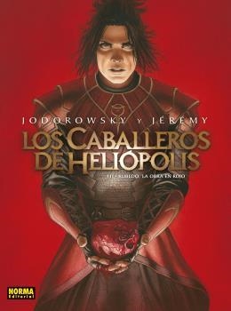 LOS CABALLEROS DE HELIÓPOLIS 3. RUBEDO LA OBRA EN ROJO | 9788467940503 | JODOROWSKY - JÉRÉMY | Galatea Llibres | Librería online de Reus, Tarragona | Comprar libros en catalán y castellano online