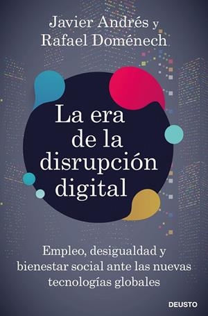 LA ERA DE LA DISRUPCIÓN DIGITAL | 9788423431328 | DOMÉNECH, RAFAEL / ANDRÉS, JAVIER ANGEL | Galatea Llibres | Llibreria online de Reus, Tarragona | Comprar llibres en català i castellà online