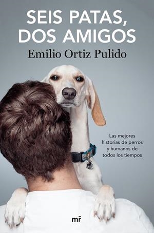 SEIS PATAS, DOS AMIGOS | 9788427046696 | ORTIZ, EMILIO | Galatea Llibres | Librería online de Reus, Tarragona | Comprar libros en catalán y castellano online