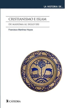 CRISTIANISMO E ISLAM | 9788437641034 | MARTÍNEZ HOYOS, FRANCISCO | Galatea Llibres | Librería online de Reus, Tarragona | Comprar libros en catalán y castellano online