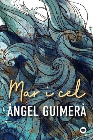 MAR I CEL | 9788448952228 | GUIMERÀ, ÀNGEL | Galatea Llibres | Llibreria online de Reus, Tarragona | Comprar llibres en català i castellà online