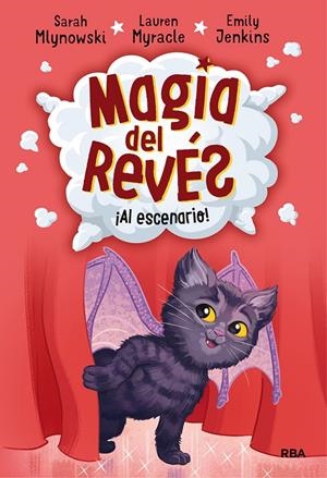 MAGIA DEL REVÉS 3. AL ESCENARIO | 9788427215818 | MLYNOWSKI, SARAH/MYRACLE, LAUREN/JENKINS, EMILY | Galatea Llibres | Llibreria online de Reus, Tarragona | Comprar llibres en català i castellà online