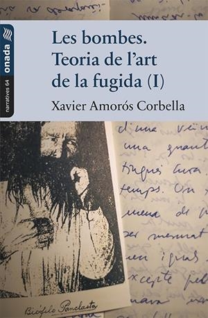 LES BOMBES. TEORIA DE L’ART DE LA FUGIDA (I) | 9788417638580 | AMORÓS CORBELLA, XAVIER | Galatea Llibres | Librería online de Reus, Tarragona | Comprar libros en catalán y castellano online