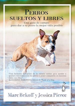 PERROS SUELTOS Y LIBRES | 9788494290084 | BEKOFF, MARC/PIERCE, JESSICA | Galatea Llibres | Llibreria online de Reus, Tarragona | Comprar llibres en català i castellà online