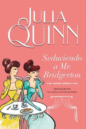 SEDUCIENDO A MR. BRIDGERTON (BRIDGERTON 4) | 9788416327850 | QUINN, JULIA | Galatea Llibres | Llibreria online de Reus, Tarragona | Comprar llibres en català i castellà online