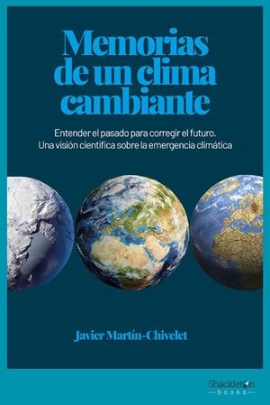 MEMORIAS DE UN CLIMA CAMBIANTE | 9788417822910 | MARTÍN CHIVELET, JAVIER | Galatea Llibres | Librería online de Reus, Tarragona | Comprar libros en catalán y castellano online
