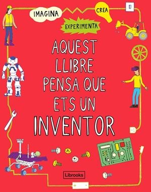 AQUEST LLIBRE PENSA QUE ETS UN INVENTOR | 9788412087703 | Galatea Llibres | Llibreria online de Reus, Tarragona | Comprar llibres en català i castellà online