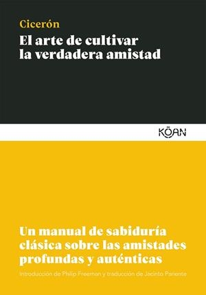 EL ARTE DE CULTIVAR LA VERDADERA AMISTAD | 9788412053777 | CICERÓN, MARCO TULIO | Galatea Llibres | Llibreria online de Reus, Tarragona | Comprar llibres en català i castellà online