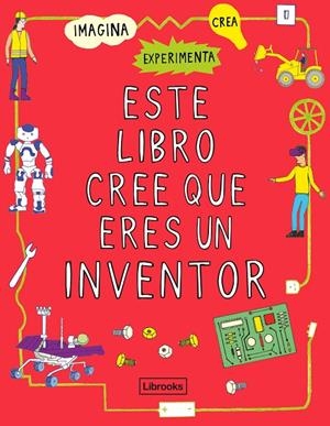 ESTE LIBRO CREE QUE ERES UN INVENTOR | 9788412087710 | Galatea Llibres | Llibreria online de Reus, Tarragona | Comprar llibres en català i castellà online