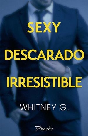 SEXY, DESCARADO, IRRESISTIBLE | 9788417683733 | WHITNEY G. | Galatea Llibres | Librería online de Reus, Tarragona | Comprar libros en catalán y castellano online