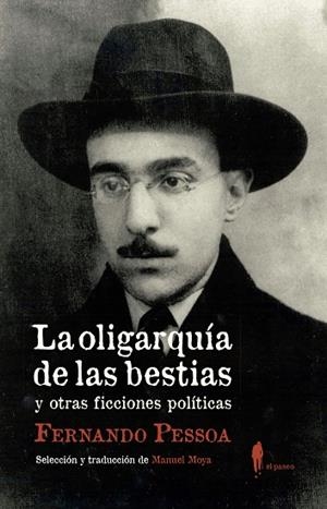 LA OLIGARQUÍA DE LAS BESTIAS Y OTRAS FICCIONES POLÍTICAS | 9788412072877 | PESSOA, FERNANDO | Galatea Llibres | Llibreria online de Reus, Tarragona | Comprar llibres en català i castellà online
