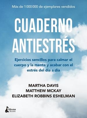 CUADERNO ANTIESTRÉS | 9788416788378 | MCKAY, MATTHEW/MARTHA DAVIS/ELIZABETH ROBBINS ESHELMAN | Galatea Llibres | Llibreria online de Reus, Tarragona | Comprar llibres en català i castellà online