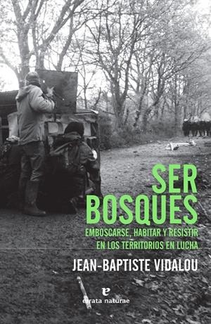 SER BOSQUES | 9788417800482 | VIDALOU, JEAN-BAPTISTE | Galatea Llibres | Llibreria online de Reus, Tarragona | Comprar llibres en català i castellà online
