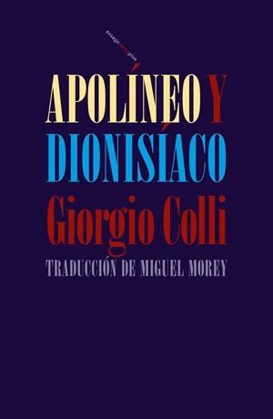 APOLÍNEO Y DIONISÍACO | 9788417517717 | COLLI, GIORGIO | Galatea Llibres | Librería online de Reus, Tarragona | Comprar libros en catalán y castellano online