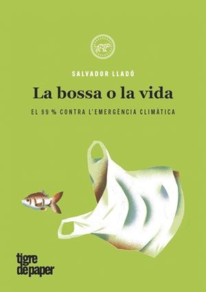 LA BOSSA O LA VIDA | 9788416855612 | LLADÓ, SALVADOR | Galatea Llibres | Librería online de Reus, Tarragona | Comprar libros en catalán y castellano online