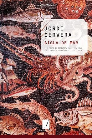 AIGUA DE MAR (PREMI NARRATIVA MARITIMA CAMBRILS 2019) | 9788490349328 | CERVERA NOGUÉS , JORDI | Galatea Llibres | Llibreria online de Reus, Tarragona | Comprar llibres en català i castellà online