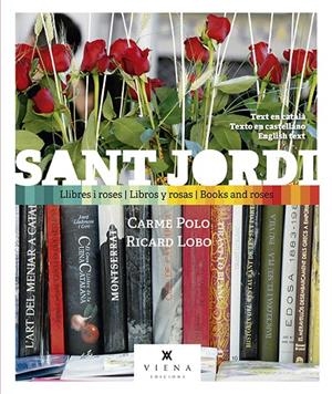 SANT JORDI, LLIBRES I ROSES | 9788417998257 | POLO, CARME - RICARD LOBO | Galatea Llibres | Llibreria online de Reus, Tarragona | Comprar llibres en català i castellà online
