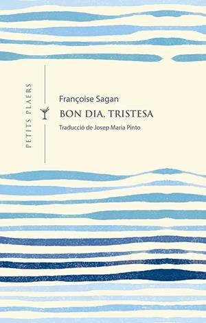 BON DIA, TRISTESA | 9788417998301 | SAGAN, FRANÇOISE | Galatea Llibres | Librería online de Reus, Tarragona | Comprar libros en catalán y castellano online