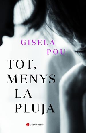 TOT, MENYS LA PLUJA | 9788494853272 | POU VALLS, GISELA | Galatea Llibres | Llibreria online de Reus, Tarragona | Comprar llibres en català i castellà online