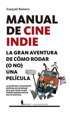 MANUAL DE CINE INDIE | 9788417797508 | ROMERO, EZEQUIEL | Galatea Llibres | Librería online de Reus, Tarragona | Comprar libros en catalán y castellano online