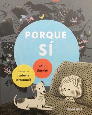 PORQUE SÍ | 9786075570457 | BARNETT, MAC/ARSENAULT, ISABELLE | Galatea Llibres | Librería online de Reus, Tarragona | Comprar libros en catalán y castellano online
